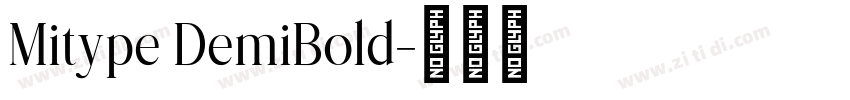 Mitype DemiBold字体转换 Mitype DemiBold字体转换